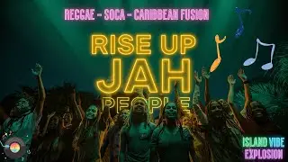 RISE UP JAH PEOPLE LIVE 🔥 CARIBBEAN REGGAE SOCA MIX 2026 ❤ CROWD CELEBRATION