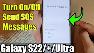 Galaxy S22/S22+/Ultra: How to Turn On/Off Send SOS Messages