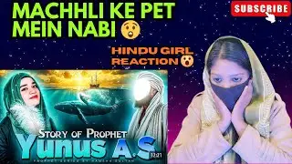 Indian Hindu Girl Reacts 🤯 on Prophet Yunus AS || Ramsha Sultan