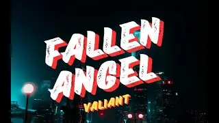 Valiant - Fallen Angel (Lyrics Video) | #LyricalVybes #LakersAndZie