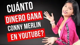 ✅🤑👉🔴 CUANTO DINERO GANA Conny Merlin | CUANTO GANA UN YOUTUBER|