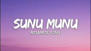 Sunu Munu (Lyrical Video) | New Assamese Pop Song 2026