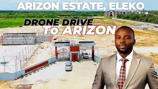 Aerial Drive To ARIZON ESTATE, Pan Atlantic University, Eleko | C.Of.O Land For Investment