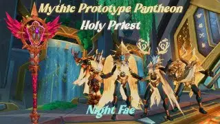 Mythic Pantheon | Night Fae | Holy Priest