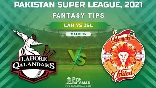 PSL 2021 15th Match Prediction Islamabad United vs Lahore Qalanders | IU vs LQ | Dream 11