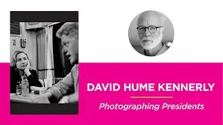 Photographing Presidents&mdash;David Hume Kennerly