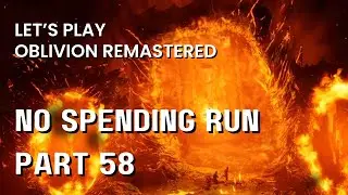 Oblivion Remastered &mdash; Давайте сыграем в часть 58 &laquo;Закрытие Великих Врат&raquo; (без трат)