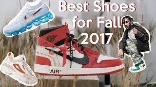 Top 10 Shoes for Fall 2017 | Men&rsquo;s Fall Fashion & Streetwear Essentials