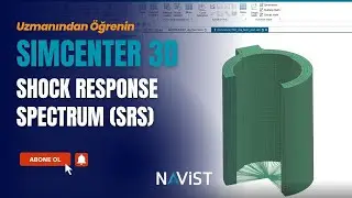 Uzmanından &Ouml;ğrenin | Simcenter 3D ile Shock Response Spectrum (SRS) | NAVİST