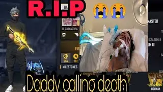 Daddy Calling Death 😭😭😭😭Miss you bro 😭