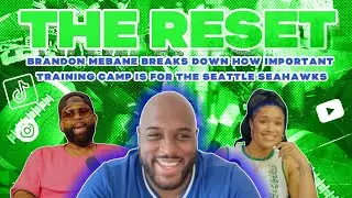 Brandon Mebane breaks down WHY training camp matters for the Seattle Seahawks and all NFL teams
