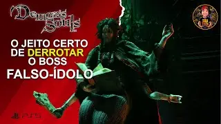 Demon's Souls | Boss Falso &Iacute;dolo | Como Derrotar Sem Acertar Nenhum Clone | PS5