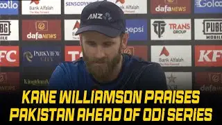 Kane Williamson full of praises for Pakistan during press conference ahead of ODI Series