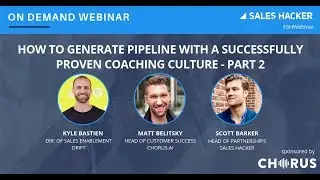 How To Generate Pipeline With a Successfully Proven Coaching Culture - Part 2