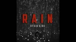 Rygin King - Rain (Official Audio) Raw 2026