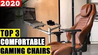 Top 3: Best Comfortable Gaming Chair Reviews 2020