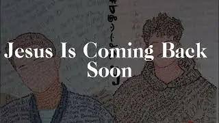 Jesus Is Coming Back Soon - Josiah Queen & Forrest Frank [sped up]