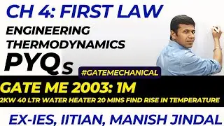 03 GATE PYQs Engg Thd Ch 04 First Law GATE 2003, 1M, 2KW 40 Ltr Water Heater 20 Mins Find Rise  Temp