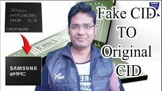 How to Convert Fake CID to Originial CID in Universal Samsung eMMC/eMCP,