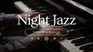 Smooth Jazz Music at Cozy Coffee Shop Ambience ☕ Relaxing Jazz Instrumental Music for Studying, Work
