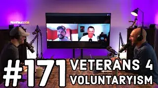 The Rebellion 171. Veterans 4 Voluntaryism, Peace, Military Recruitment & Origin Stories