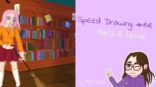 Speed Drawing #148 - Mara & Annie