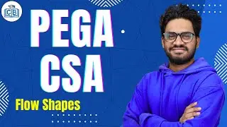 Flow Shapes  in PEGA CSA | PEGA CSA Tutorial | PEGA CSA Online Classes | PEGA CSA | CyberBrainer