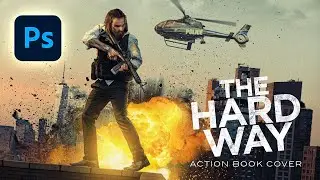 The Hard Way | Cinematic Photoshop action book cover design tutorial