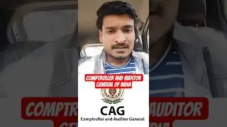 about Comptroller and Auditor General of India(CAG) #upsc #govtexams