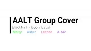BlackPink - Boombayah // AALT Group Cover