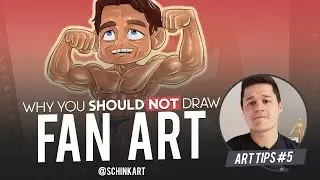 Why you SHOULD NOT draw FAN ART | Schink Art Art Tips #5