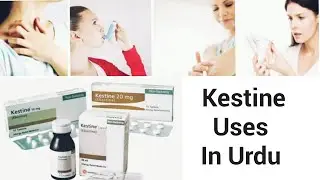 Kestine tablet uses in urdu Hindi
