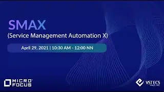 (Day 2) Micro Focus - SMAX (Service Management Automation X)