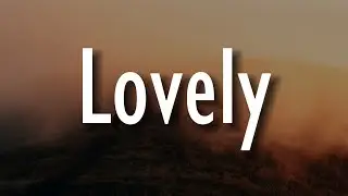 Lovely -  Billie Eilish & Khalid (Lyrics) | Blank Space, Can't Talk, One Of Your Girls
