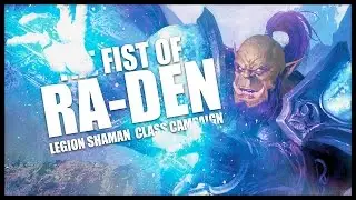 World of Warcraft: Legion - Shaman Quests - Part 2 - The Fist of Ra-Den