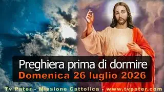 Bedtime Prayer SUNDAY JULY 26, 2026❤️Compline after Second Vespers XVII Sunday in Ordinary Time