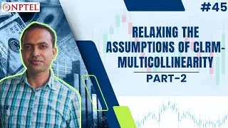 #45 Relaxing the Assumptions of CLRM Multicollinearity & AutoCorrelation | Part 2