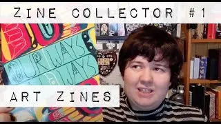 Zine Collector #1: Art Zines Collection