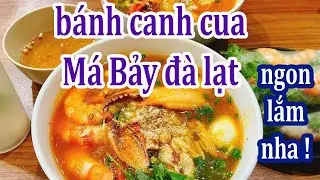 Review of Ma Bay crab noodle soup in Da Lat. Da Lat tourism, delicious food in Da Lat. Golden Fac...