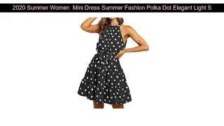 2020 Summer Women  Mini Dress Summer Fashion Polka Dot Elegant Light Sleeveless Beach Short Dresses