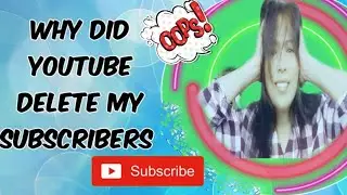 WHY AM I LOSING  SUBSCRIBERS? WHY YOUTUBE IS DELETING MY SUBSCRIBERS.