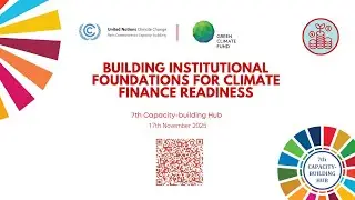 Capacity-building Hub: Building institutional foundations for climate finance readiness