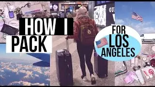 HOW I PACK FOR LOS ANGELES + What's in my backpack