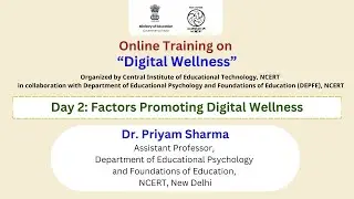 Day 2: Factors Promoting Digital Wellness | Online Training on “Digital Wellness”