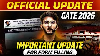 GATE 2026 Form Fill Up New Timeline | GATE Form Registration Changes | IIT Guwahati Official Update