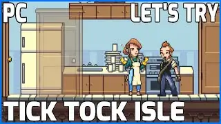 Let's Try...Tick Tock Isle (PC 60fps Gameplay Let's Play Review)