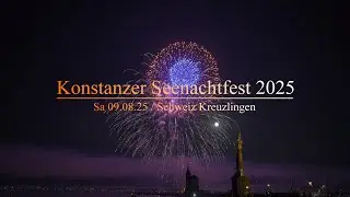 Konstanzer Seenachtfest 2025 - Schweiz