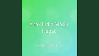 Anak Indie Masih Hebat