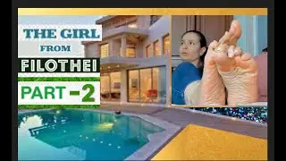 THE GIRL FROM ***FILOTHEI*** PART 2
