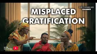 Misplaced Gratification - This Family Conflict Will Shock You -The Counselor's Chamber 16